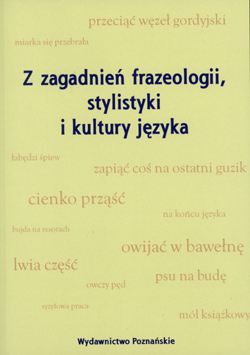 Z zagadnie frazeologii, stylistyki i kultury jzyka polskiego